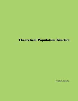 Paperback Theoretical Population Kinetics Book