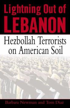 Hardcover Lightning Out of Lebanon: Hezbollah Terrorists on American Soil Book
