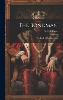 Hardcover The Bondman: The Book Of Stephen Orry Book