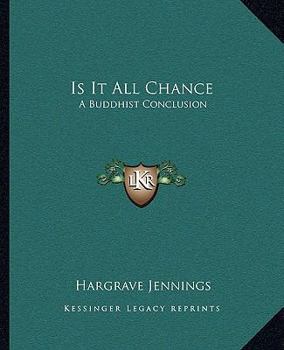 Paperback Is It All Chance: A Buddhist Conclusion Book