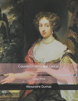 The Countess of Saint-Geran - Book #14 of the Celebrated Crimes