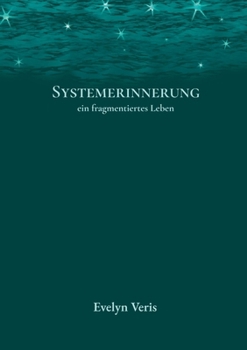 Paperback Systemerinnerung: ein fragmentiertes Leben [German] Book