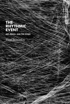 Paperback The Rhythmic Event: Art, Media, and the Sonic Book