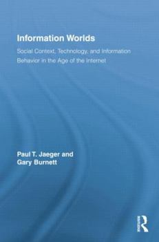 Paperback Information Worlds: Behavior, Technology, and Social Context in the Age of the Internet Book