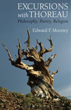 Paperback Excursions with Thoreau: Philosophy, Poetry, Religion Book