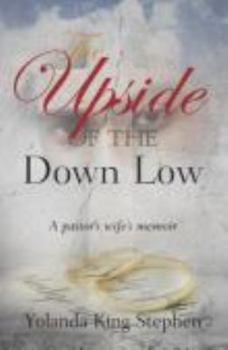 Paperback The Upside of the Down Low, a Pastor's Wife's Memoir Book