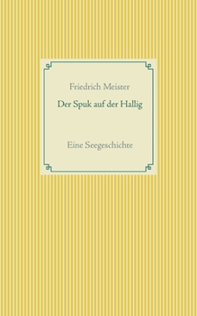 Paperback Der Spuk auf der Hallig: Eine Seegeschichte [German] Book