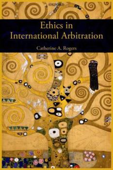 Hardcover Ethics in International Arbitration Book