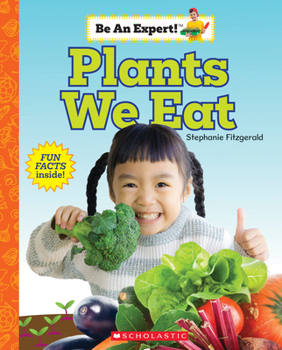 Hardcover Plants We Eat (Be an Expert!) Book