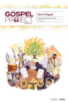 The Gospel Project for Kids: Younger Kids Leader Guide - Volume 2: Out of Egypt, Volume 2