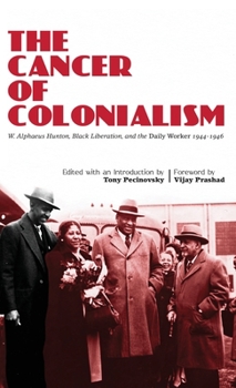 Hardcover The Cancer of Colonialism Book