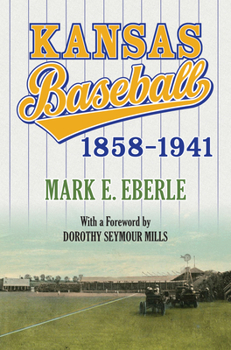 Paperback Kansas Baseball, 1858-1941 Book