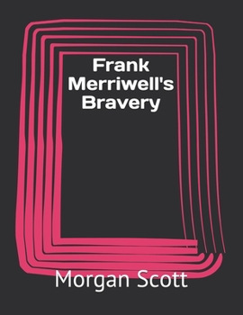 Frank Merriwell's Bravery