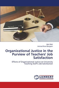 Paperback Organizational Justice in the Purview of Teachers' Job Satisfaction Book
