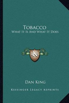 Paperback Tobacco: What It Is And What It Does Book