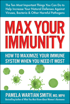 Paperback Max Your Immunity: How to Maximize Your Immune System When You Need It Most Book