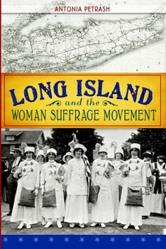 Paperback Long Island and the Woman Suffrage Movement Book