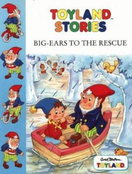 Big Ears to the Rescue (Toy Town Stories) - Book  of the Toyland Stories