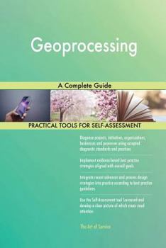 Paperback Geoprocessing A Complete Guide Book