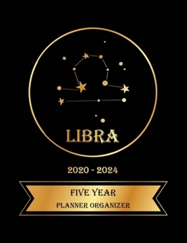 Five Year Planner Organizer: 5 Year Monthly Pocket Planner: 60 month Calendar for Academic Agenda Schedule, Libra Zodiac sign Golden and Black Cover