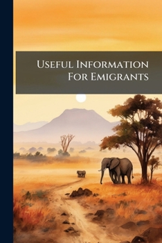 Paperback Useful Information For Emigrants: The Transvaal Book
