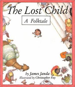 Paperback The Lost Child: A Folktake Book