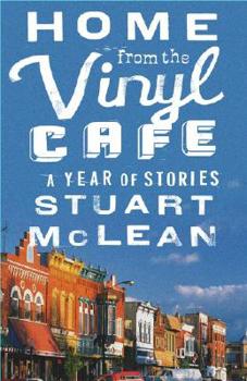 Hardcover Home from the Vinyl Cafe: A Year of Stories Book