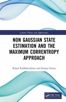 Hardcover Non Gaussian State Estimation and the Maximum Correntropy Approach Book