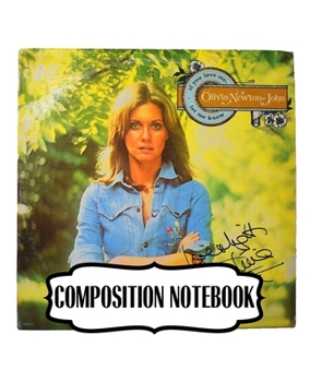 Paperback Composition Notebook: Olivia Newton-John English-Australian Singer, Songwriter Single You're the One That I Want Greatest Hit, 110 blank pag Book