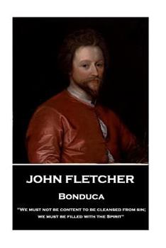 Paperback John Fletcher - Bonduca: "We must not be content to be cleansed from sin; we must be filled with the Spirit" Book