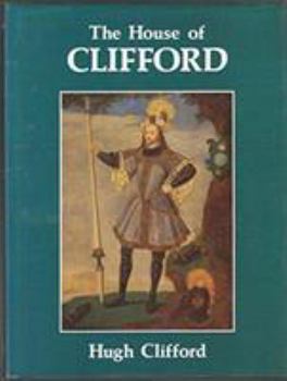 Hardcover The house of Clifford: From before the Conquest Book