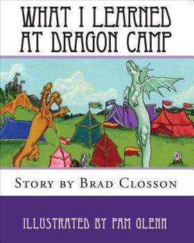 Paperback What I Learned at Dragon Camp Book