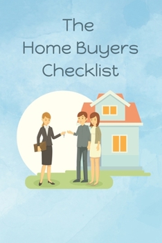 Paperback The Home Buyers Checklist: First Time Home Buyer (Handbook) Book