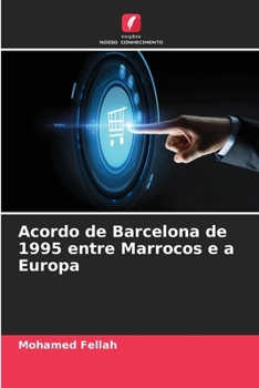 Paperback Acordo de Barcelona de 1995 entre Marrocos e a Europa [Portuguese] Book