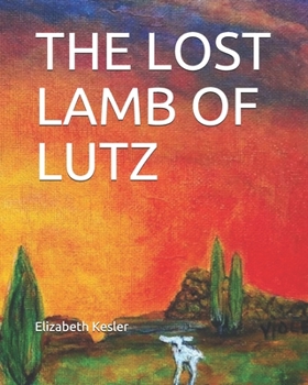 Paperback The Lost Lamb of Lutz Book