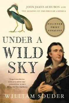 Paperback Under a Wild Sky: John James Audubon and the Making of the Birds of America Book