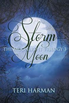 Storm Moon - Book #3 of the Moonlight Trilogy