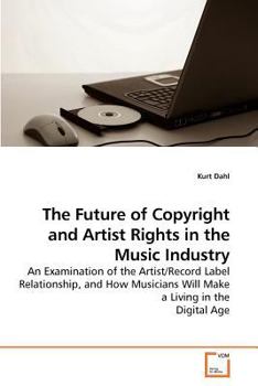 Paperback The Future of Copyright and Artist Rights in the Music Industry Book