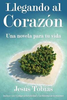 Paperback Llegando al corazón: Una novela para tu vida [Spanish] Book