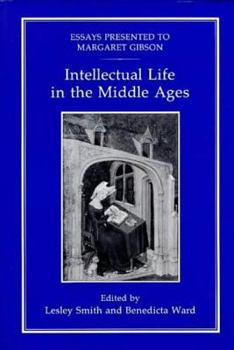 Hardcover Intellectual Life in the Middle Ages: Essays Presented to Margaret Gibson Book