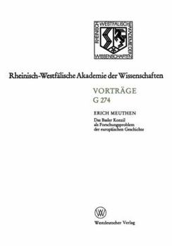 Paperback Das Basler Konzil ALS Forschungsproblem Der Europäischen Geschichte: 280. Sitzung Am 14. Dezember 1983 in Düsseldorf [German] Book