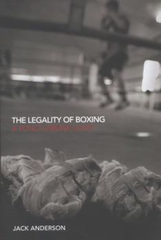 Paperback The Legality of Boxing: A Punch Drunk Love? Book