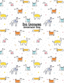 Paperback Dog Grooming Appointment Book: 2020 - Busy Sausage Dogs Book