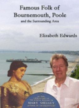 Hardcover Famous Folk of Bournemouth, Poole and the Surrounding Area Book