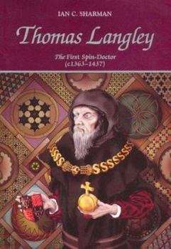 Paperback Thomas Langley: The First Spin Doctor (C1363-1437) Book