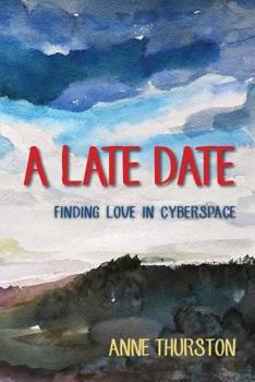 Paperback A Late Date: Finding Love in Cyberspace Book