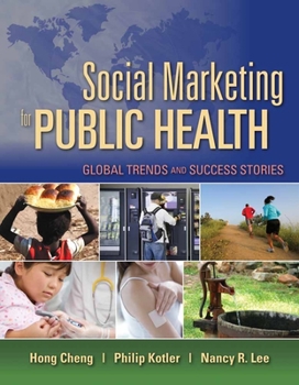 Paperback Social Marketing for Public Health: Global Trends and Success Stories: Global Trends and Success Stories Book