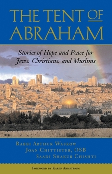 Paperback The Tent of Abraham: Stories of Hope and Peace for Jews, Christians, and Muslims Book