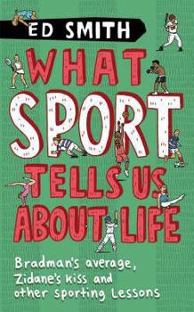 Hardcover What Sport Tells Us about Life: And Other Revelations from Inside the Mind of a Professional Spo Book