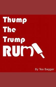 Paperback Thump the Trump Rump! Book